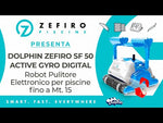 Video Dolphin ZEFIRO SF50 Active Gyro Digital - Robot Elettrico Pulitore per Piscina fino a 15 Mt