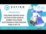 Video Dolphin ZEFIRO SF40 Active Gyro Digital - Robot Elettrico Pulitore per Piscina fino a 12 Mt